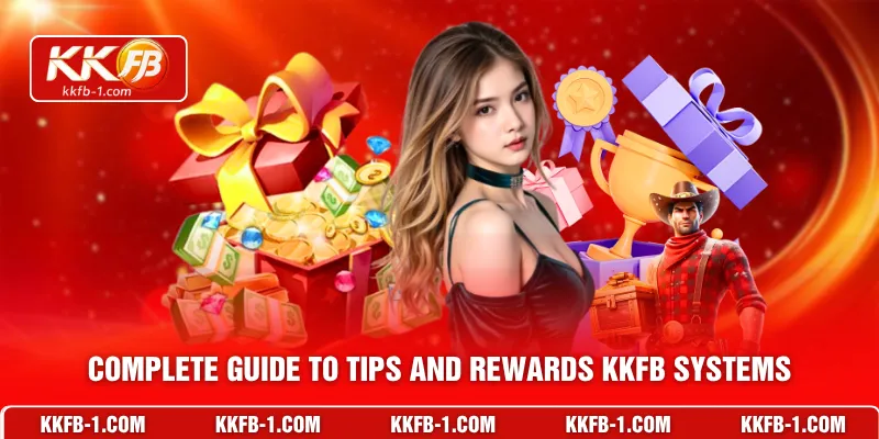 Complete guide to Tips and Rewards KKFB systems