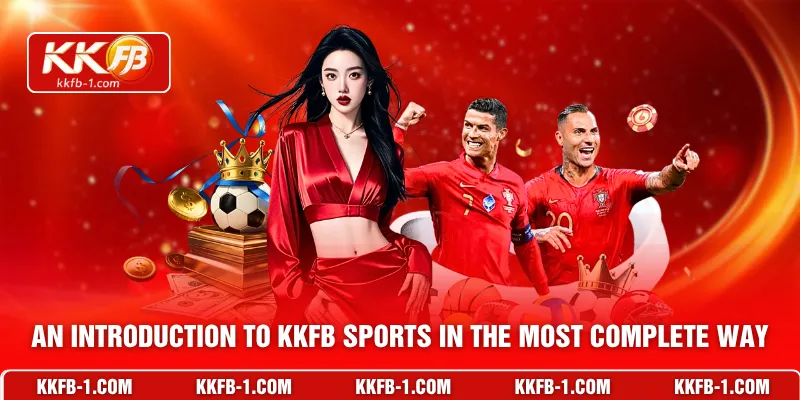 An introduction to KKFB Sports in the most complete way
