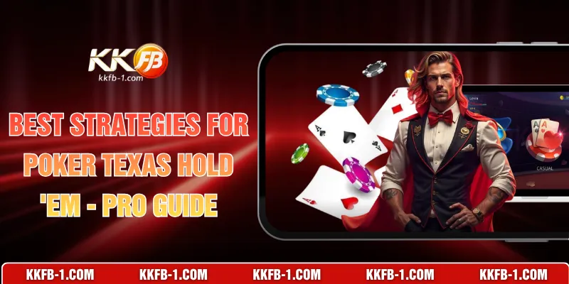 Best strategies for Poker Texas Hold 'em