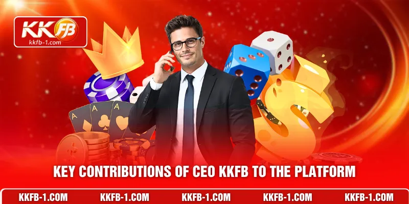 Key contributions of CEO KKFB to the platform
