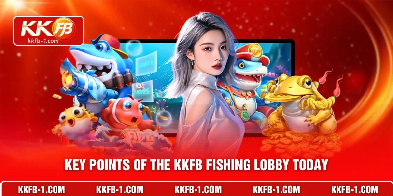Key points of the KKFB Fishing lobby today