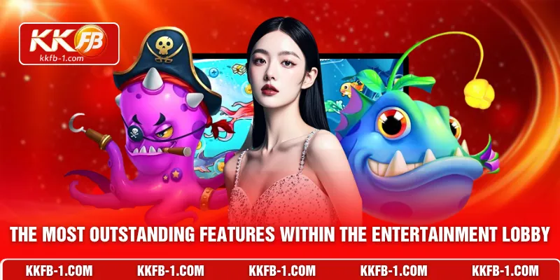 The most outstanding features within the entertainment lobby