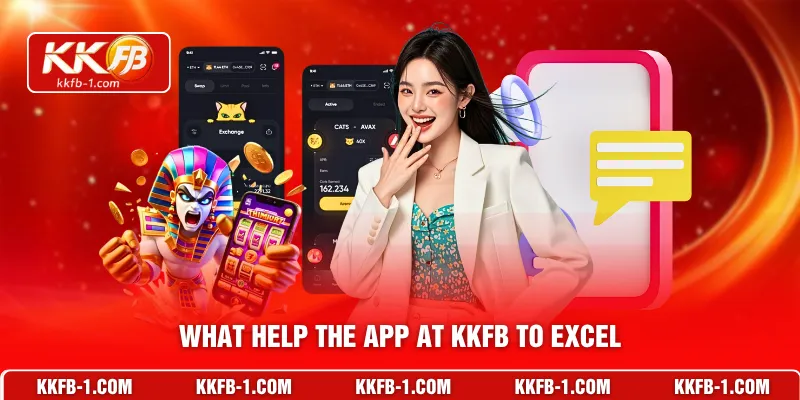 What help the app at KKFB to excel